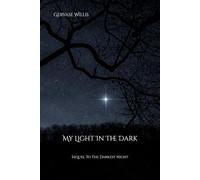 My Light In The Dark: Sequel to The Darkest Night: 2