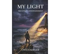 My Light: The Ultimate Acknowledgement: 2 (The Custos Monomyth)