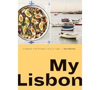 My Lisbon: A Cookbook from Portugal's City of Light