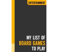 My List of Board Games to Play: Journal for Tabletop Game Enthusiasts