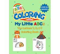 My Little ABCs: The Letters T, U, & V Coloring Book!