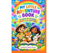 My Little Adventure Book: 30 Pages of Coloring, Games & Big Questions