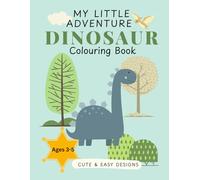 My Little Adventure Dinosaur Coloring Book: Easy and Fun Dino Coloring Pages for Kids Ages 3-5 | Preschool Activity Book with Big Bold Simple Designs for Toddlers