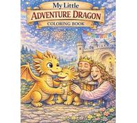 My Little Adventure Dragon: Coloring Book