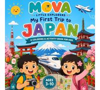 My Little Adventure in Japan - MOVA Little Explorer Activity Book Ages 3-10: A Fun Travel and Activity Book for Little Explorers