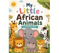 My Little African Animals: A Coloring Book (My Little Coloring Books)