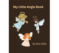 My Little Angle Book: "Beautiful Angel Pages to Color, Relax, and Inspire Young Minds"