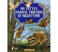 My Little Animal Friends at Night Time