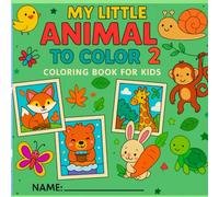 My Little Animal To Color 2: Coloring Book For Kids