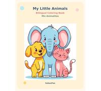 My Little Animals: Bilingual Coloring Book / Mis Animalitos