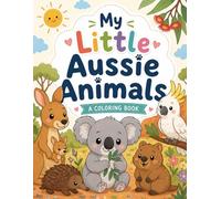 My Little Aussie Animals: A Coloring Book (My Little Coloring Books)