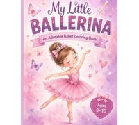 My Little Ballerina: A fun Colouring Book for Little Dancers