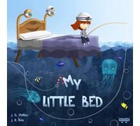 My Little Bed: (Bedtime Story: It´s Time to Sleep - Going to my Own Bed)