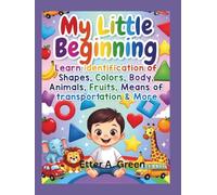 My Little Beginning: Learn identification of Shapes, Colors, Body, Animals, Fruits, Means of transportation & More