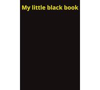 My little black book: notebook| journal| 220 pages| 6x9inches|