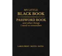 My Little Black Book - Private Things I Need to Remember: Large Print Password Book with Alphabetical Tabs for Seniors. Memory Loss Aid. Website & Email Login Book. Birthday Book