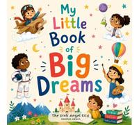 My Little Book Of Big Dreams: A Journal of Ideas, Doodles , Dreams and Magical Adventures.