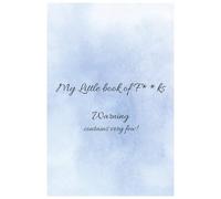 My Little Book Of F**ks: The Little Book of F**ks: A Record of Things You Genuinely Give One About.