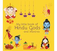 My Little book of Hindu Gods and Mantras (Hindu Spiritual Books for young kids)