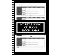 My little book of pricks blood sugar: 52 Weeks or One Year, 4-time Before and After | 6x9 Inches | 110 Pages | Blood Sugar Tracker for Diabetics