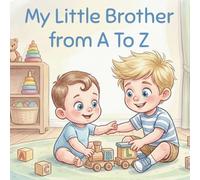 My Little Brother From A to Z
