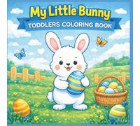 My Little Bunny: A Cute and Simple Coloring Book for Toddlers & Preschoolers