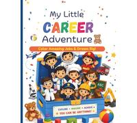 My Little Career Adventure: Color Amazing Jobs & Dream Big!