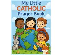 My Little Catholic Prayer Book