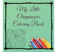 My Little Chimpanzees Coloring Book (Pocket Sized Creativity)