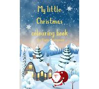 My little Christmas colouring book (Colouring books for kids)