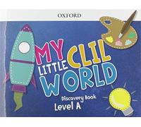 My Little CLIL World. Level A. Discovery Book