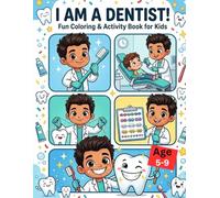 My Little Dentist Adventure: A Fun Dental Coloring Book for Kids Ages 5-9 | Career Exploration, Dental Visits, Tooth Care & Healthy Habits Activity ... Tooth Hero! Engaging Dental Clinic Scenes