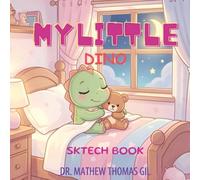 MY LITTLE DINO: 50 Cute Dinosaur Sketches for Kids | Cozy and Easy Coloring Pages for Boys and Girls Ages 3-7