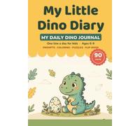 My Little Dino Diary: A One Line a Day Journal for Kids - 90 Days of Fun Writing Prompts, Coloring & Surprise Activities, Ages 6-9