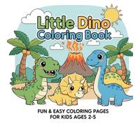 My Little Dino Painting Adventure: Fun & Easy Dinosaur Coloring Book for Little Artists