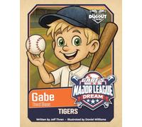 My Little Dugout Diaries: Gabe's Major League Dream