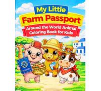 My Little Farm Passport: Around the World Animal Coloring Book for Kids: 40 Single-Sided Pages | Thick Bold Outlines | Real Countries Labeled | Geography Learning Ages 3-8