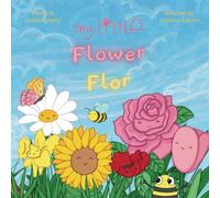 My Little Flower / Flor: English - Español (Bilingual Books)