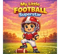 My Little Football Superstar: Bold and Easy Coloring Book for Boys Ages 3-5 with Big Lines, Fun Action Scenes, and Easy Pages Kids Love