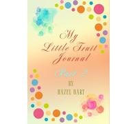 My Little Fruit Journal Part 2