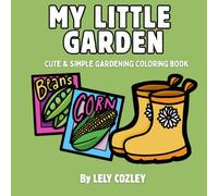 MY LITTLE GARDEN: Cute and Simple Gardening Coloring Book