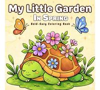 My Little Garden in Spring: Cute & Bold Spring Garden Coloring Book for Kids and Adults ( Easy simple Colouring Book )