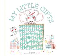 My Little Gifts: A Book of Sharing (Growing Hearts)