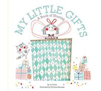 My Little Gifts: A Book of Sharing (Growing Hearts)