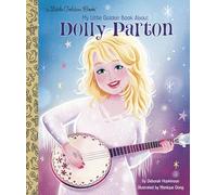 My Little Golden Book About Dolly Parton: A Little Golden Book Biography