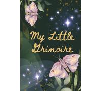 My Little Grimoire: Cute little witchy notebook for all your secrets and spells.