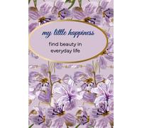 My Little Happiness: Find Beauty in Everyday Life