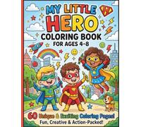 My Little Hero Coloring Book: My Little Hero: Coloring Pages for Ages 4-8