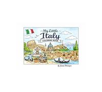 My Little Italy Coloring Book: An Illustrated Walk Through Italian Scenery