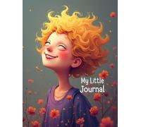 My Little Journal: A Hardcover College-Ruled Lined Notebook for Writing, Drawing, Daily Thoughts and Ideas